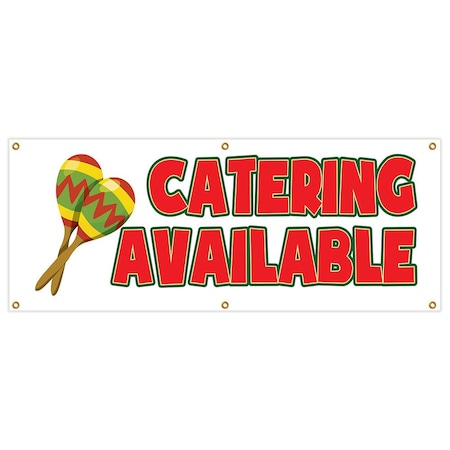 Signmission Catering Available Banner Heavy Duty 13 Oz Vinyl with Grommets B-72 Catering Available